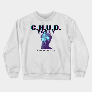 C.H.U.D.Easily - Speakeasily vs the '80s Crewneck Sweatshirt